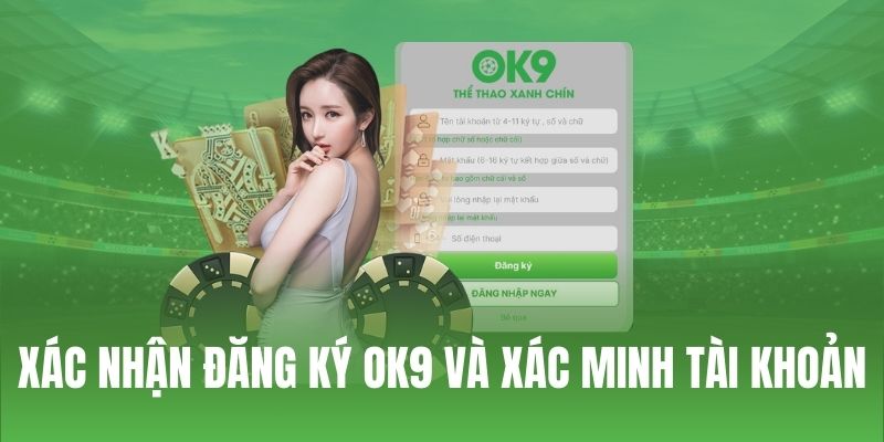 Xác nhận mở tài khoản và thực hiện xác minh các dữ liệu