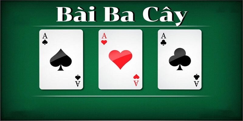 Tìm hiểu về game bài ba cây