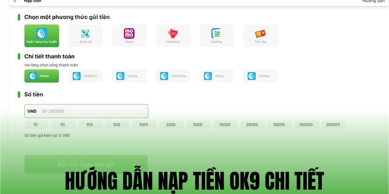 Hướng dẫn cụ thể về quy trình nạp tiền OK9 đơn giản nhất