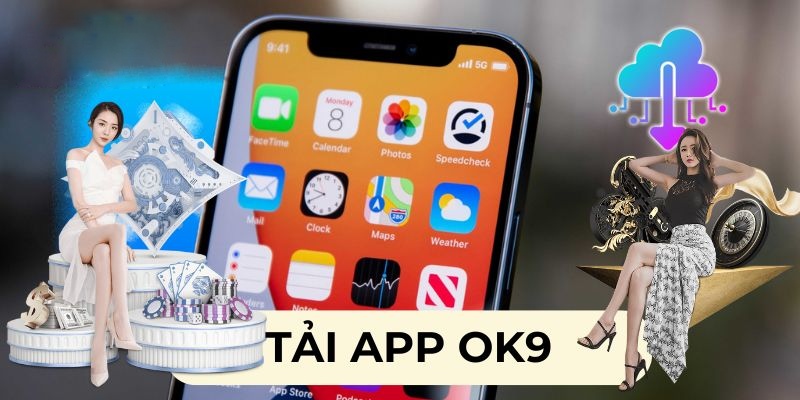 Cài đặt app OK9 dễ dàng khi bạn sở hữu thiết bị của IOS